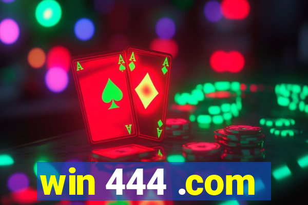 win 444 .com